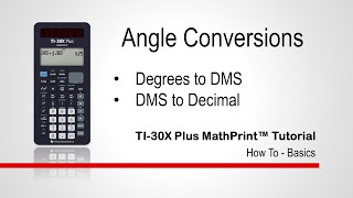 Angle Conversions and Modes | TI-30XPlus MathPrint Calculator | Getting Started Series