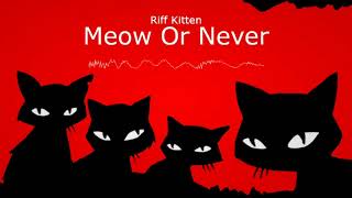 Riff Kitten - Meow Or Never (Free Electro Swing Download)
