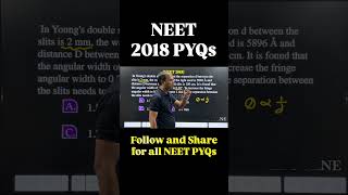 NEET 2018 PYQs | NEET Physics Question 433 | how to solve questions of angular fringe width |