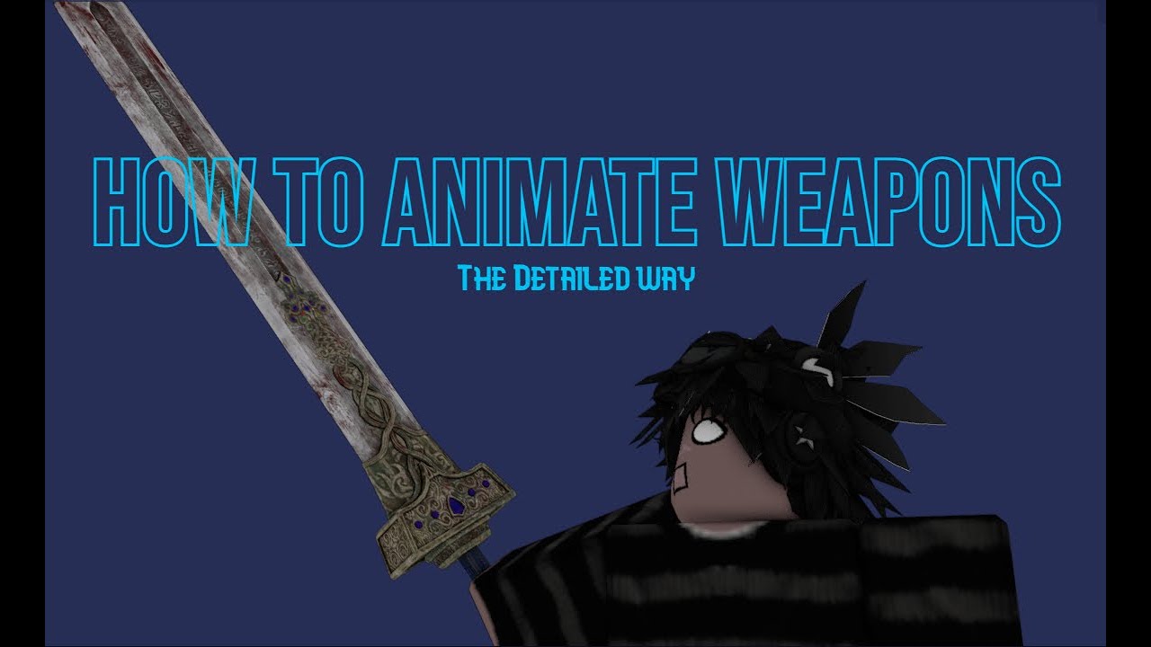 (Roblox/Blender) How to Animate Objects/Weapons to FK rigs (The VERY ...