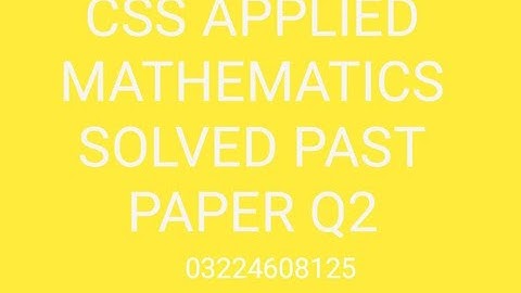 css applied mathematics solved past paper2021 Q2(a)