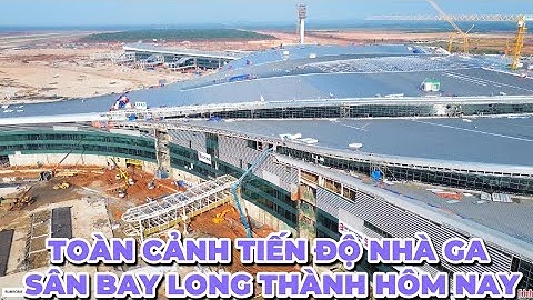 TOÀN CẢNH TIẾN ĐỘ MỚI NHẤT  NHÀ GA-THÁP KHÔNG LƯU SÂN BAY LONG THÀNH HÔM NAY