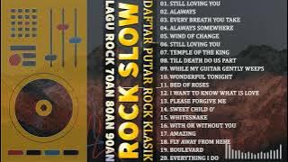 Lagu Slow Rock Barat Yang Paling Populer Tahun 70an 80an 90an | Daftar Putar Rock Klasik Terbaik