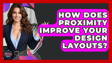 How Does Proximity Improve Your Design Layouts? - Graphic Design Nerd