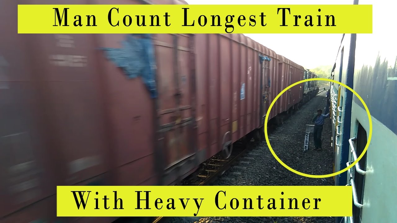 Man Count Longest Train With Heavy Container | Indian Railways - YouTube