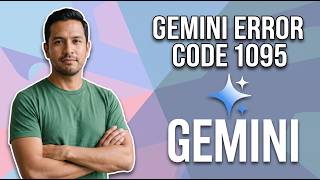 Fix Gemini Error Code 1095 (Easy Troubleshooting Guide)