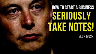 Elon Musk: How to Start a Business (Elon Musk 2017)