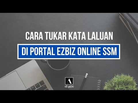 Cara Tukar Kata Laluan / Reset Password EzBiz Online SSM