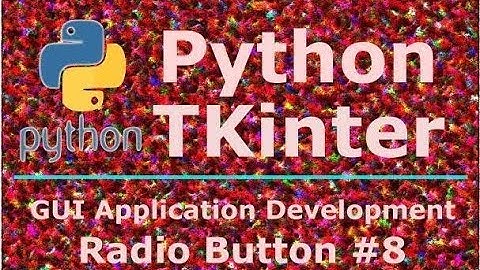 8 Python Tkinter Radio Button