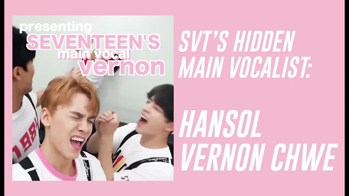 [Seventeen's Main Vocal] Hansol Vernon Chwe's Sing...