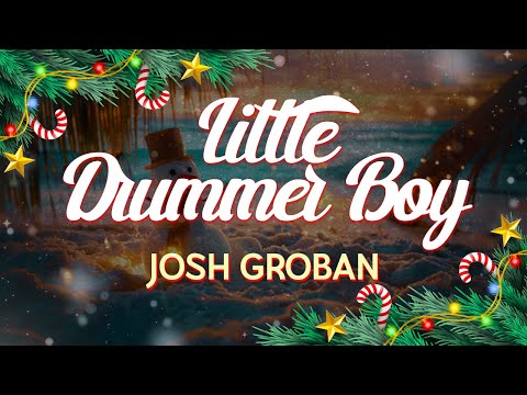 Josh Groban Little Drummer Boy Lyrics