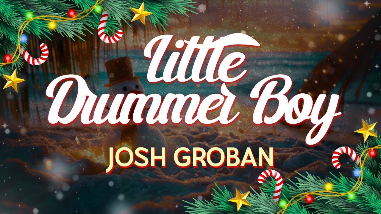 Josh Groban - Little Drummer Boy (Lyrics) Josh Groban - Little Drummer Boy (Lyrics)