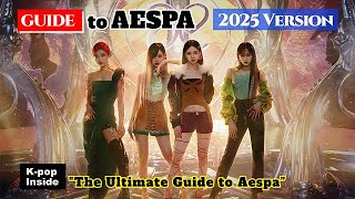Full The Ultimate Guide to Aespa(2025 Version) News