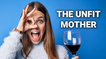 How to Prove a Mother is Unfit for Child Custody