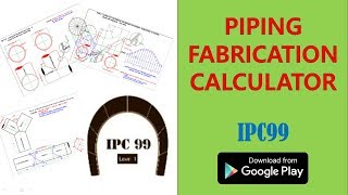 Piping Fabrication Calculator | BEST PIPING APP | IPC99 screenshot 1