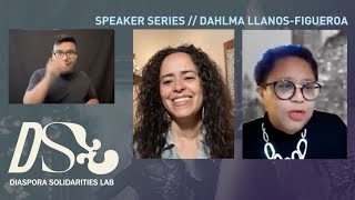 DSL Solidarity Speaker Series: Dahlma Llanos-Figueroa