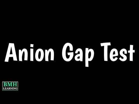ვიდეო: რა არის ანიონის უფსკრული ტესტი?