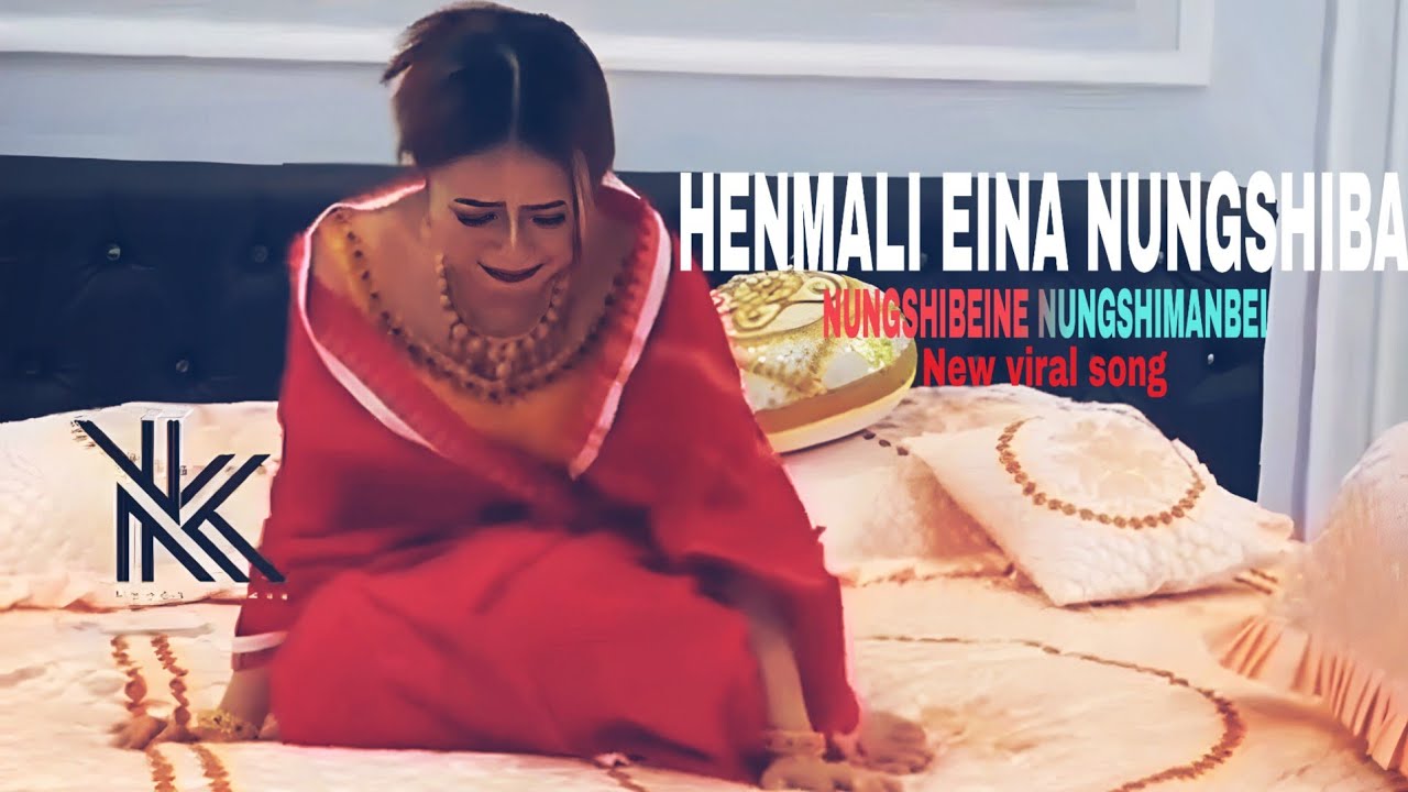Henmali Eina Nungshiba Manipuri song  Whatsapp status video