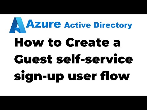 10. Configure Guest Self service Sign-up via User Flows in Azure AD