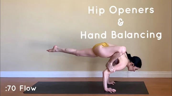 :70 Advanced Flow - Hip Openers & Hand Balancing