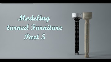 Modeling Turned Furniture in 3ds max Part 5