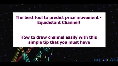 Equidistant Channel: The best tool to predict price movement | Draw it easily with this simple tip