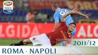 Roma - Napoli - Serie A 2011/12 - ENG