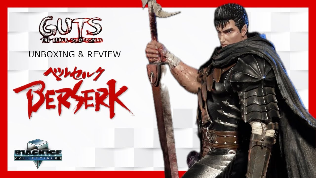 GUTS THE BLACK SWORDSMAN 1/4 SCALE STATUE UNBOXING & REVIEW