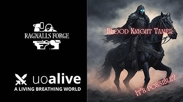 Ultima Online - UOAlive - The Blood Knight Tamer!