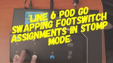 Line 6 POD GO Quick Tip - Swapping Footswitch Assignments