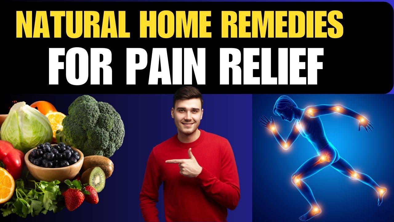 Natural Home Remedies for Pain Relief Effective Painkillers Natural