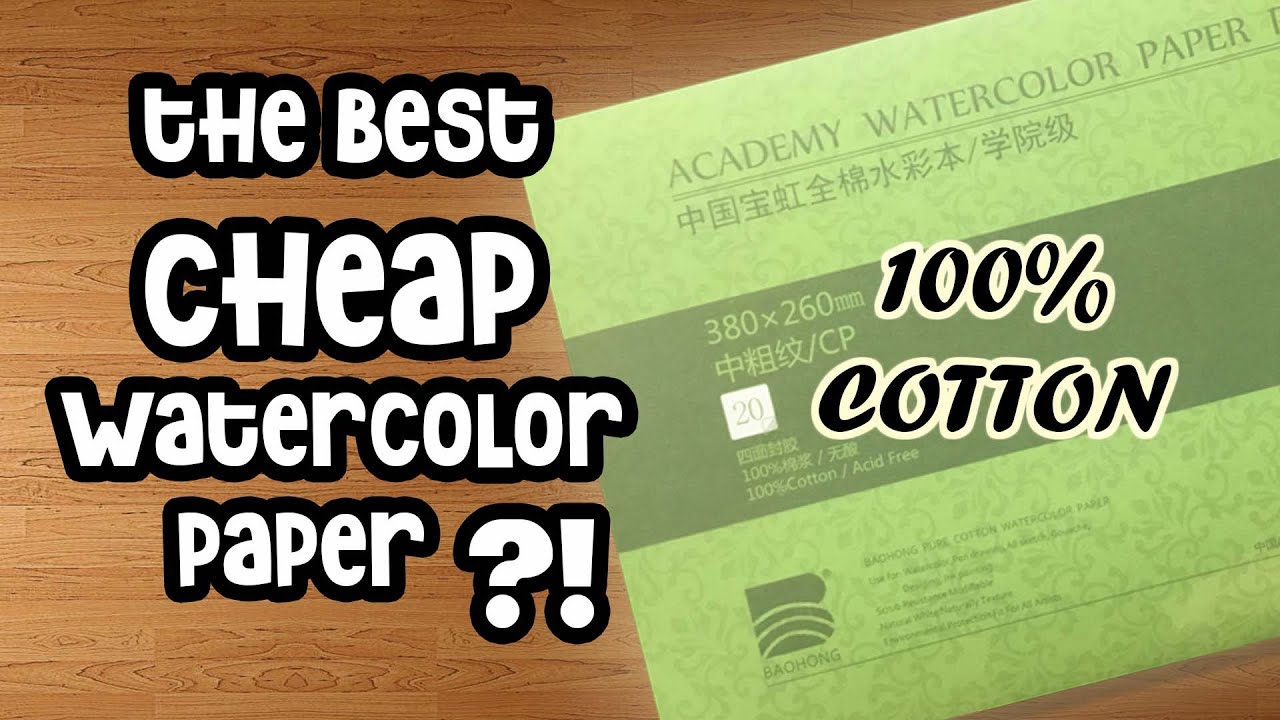 I think this is the best cheap watercolor paper Baohong Watercolor