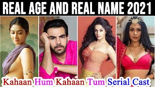 Kahaan Hum Kahaan Tum Serial Cast Real Name And Real Age 2021 New Video L Kahaan Hum Kahaan Tum L