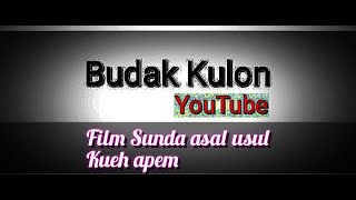 Film budak kulon || kueh apem