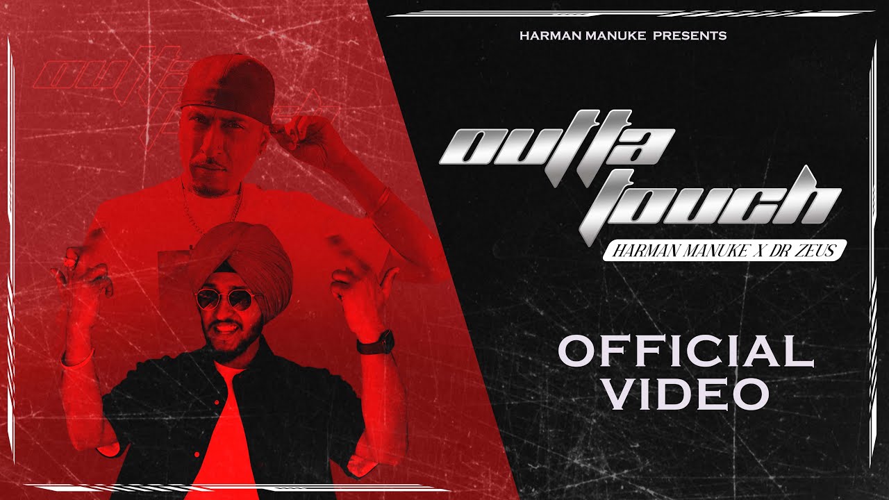 Manuke Rappeur OUTTA TOUCH (Official Music Video) - Harman Manuke | Dr Zeus - YouTube