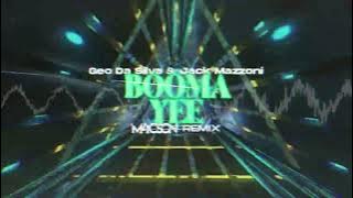 Geo Da Silva & Jack Mazzoni - Booma Yee ( M4CSON REMIX )