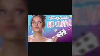 Música de Larissa Manoela no olhar