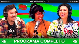 #MalditosNerds COMPLETO 03/10 - VORTERIX