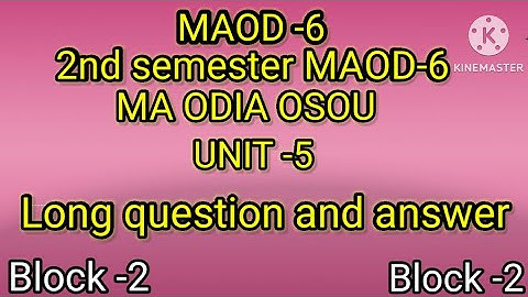 2nd semester MAOD-6 long question and answer , MA , ODIA , OSOU UNIT -5 , Block -2