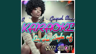 All 'N My Grill (In the Style of Missy Elliott) (Karaoke Version)