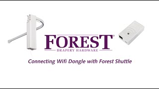 Connecting the WiFi Dongle to the Forest Shuttle and configuring the Forest Connect App
