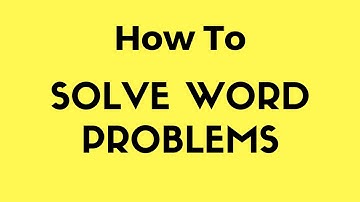 How to Solve Word Problems