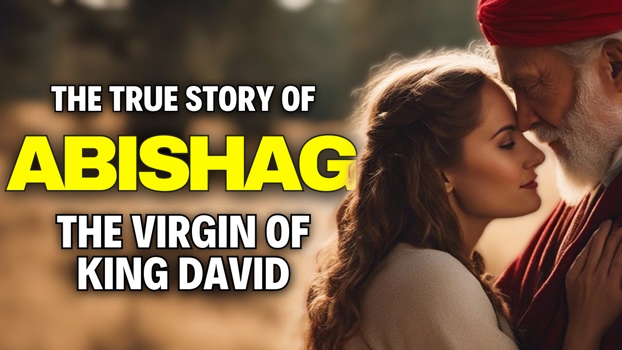 who-was-abishag-the-virgin-who-warmed-king-david-youtube
