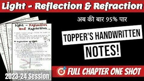Class 10 Light Reflection and Refraction Notes with Explanation 2023-24 | Toppers Handwritten Notes