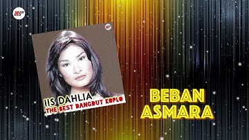 Iis Dahlia - Beban Asmara (Koplo) (Official Audio)