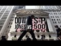 Dow jones vs sp 500 whats the difference