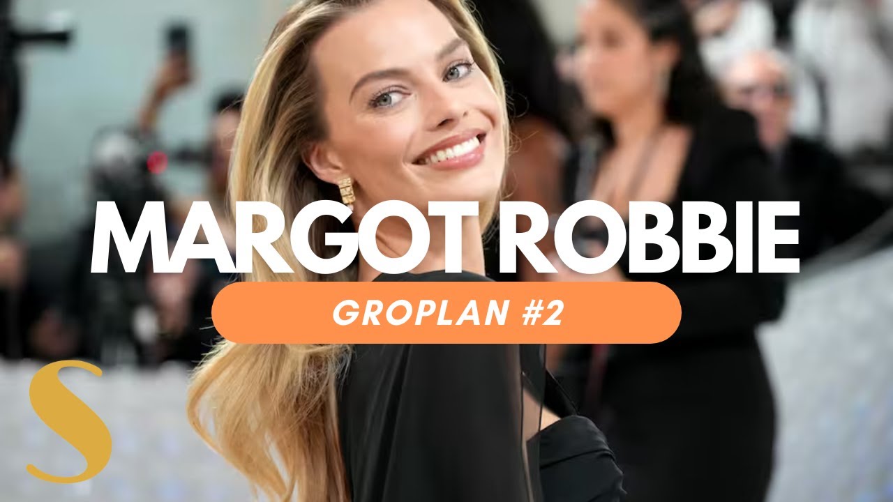 Groplan #2 : Margot Robbie !