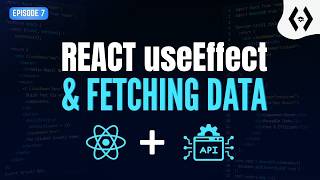React useEffect & Fetching Data from an API | Learn React #7