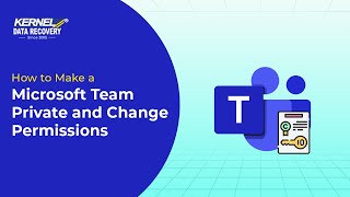 How to Make a Microsoft Team Private and Change Permissions