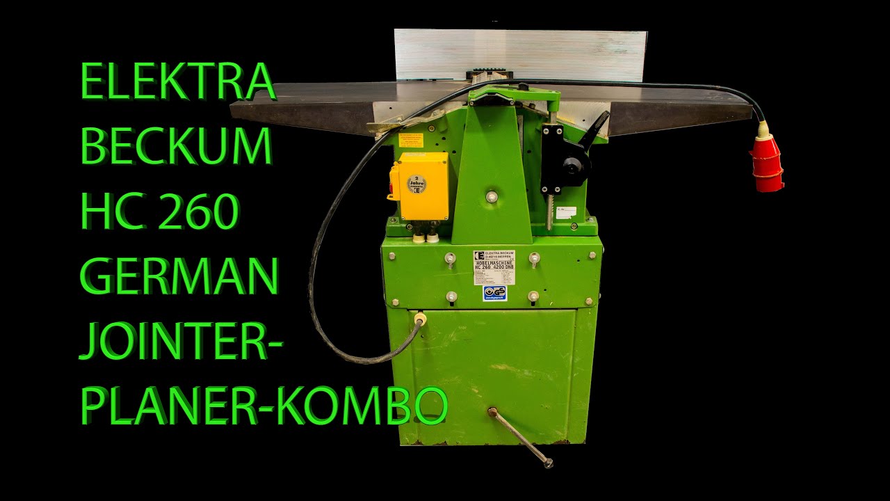 FULL REVIEW Elektra Beckum Jointer Planer Combo HC 260 4200 DNB In Depth Abricht- Dickenhobel ASMR